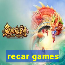 recar games